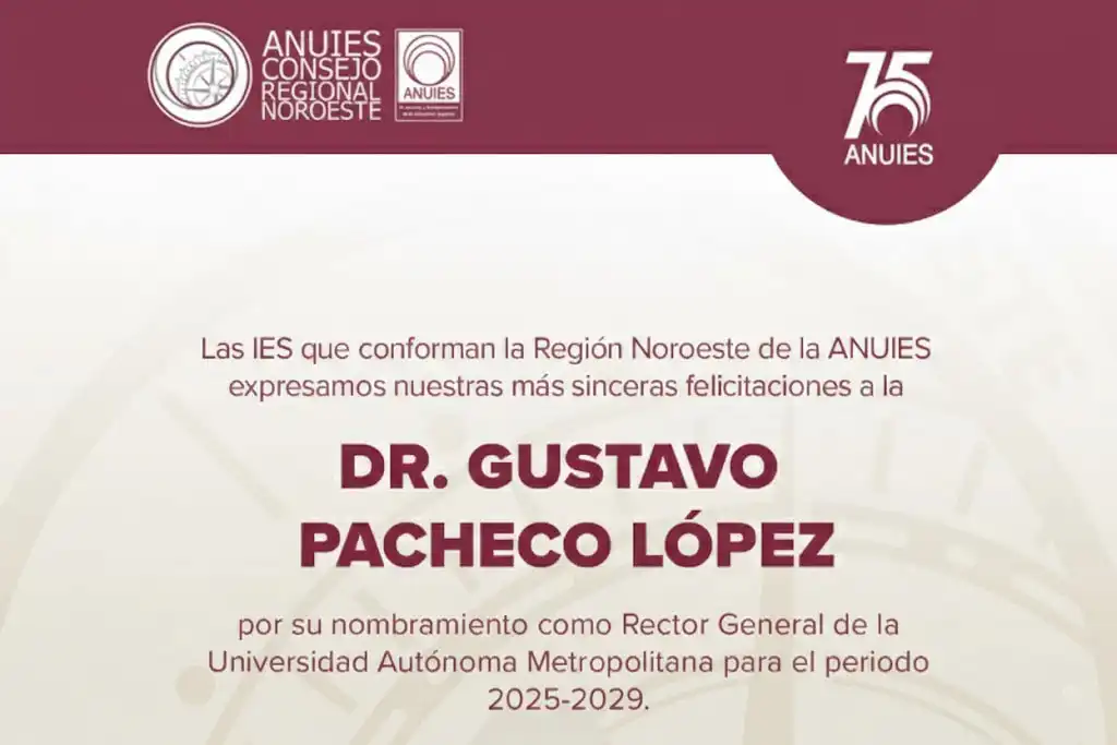 El Consejo Regional Noroeste expresa sus más sinceras felicitaciones al Dr. Gustavo Pacheco López por su designación como rector de la UAM Universidad Autónoma Metropolitana